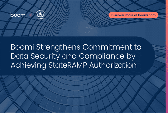 Boomi Strengthens Commitment to Data Security and Compliance by Achieving StateRAMP Authorization