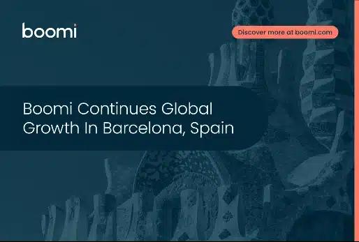 Boomi Continues Global Growth In Barcelona, Spain