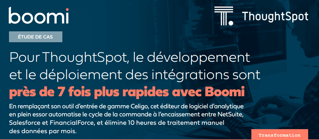 Pour ThoughtSpot, le développement et le déploiement des intégrations sont près de 7 fois plus rapides avec Boomi