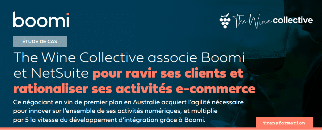 The Wine Collective associe Boomi et NetSuite pour ravir ses clients et rationaliser ses activités e-commerce