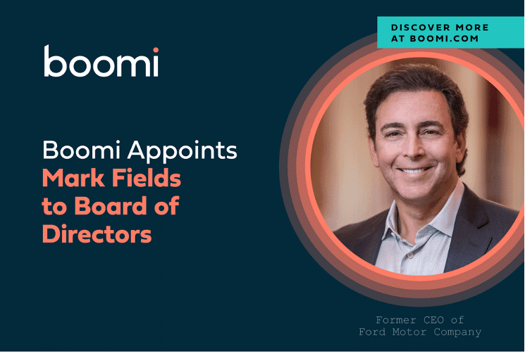Boomi Appoints Mark Fields to Its Board of Directors