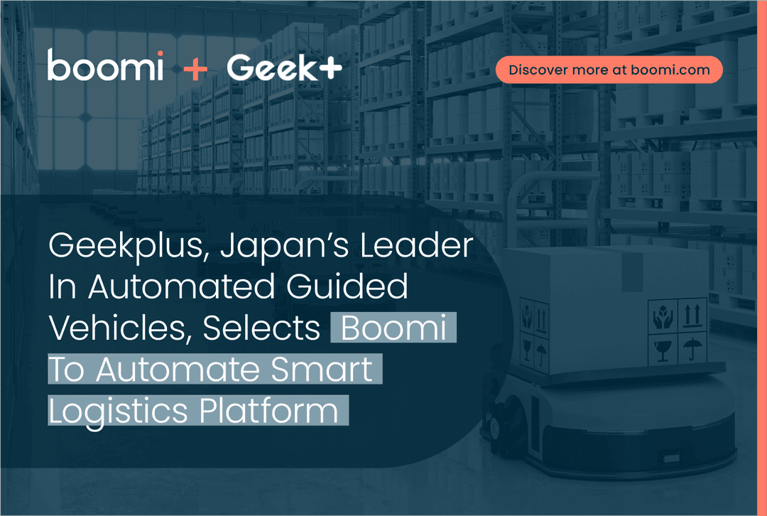 Geekplus, Japan’s Leader In Automated Guided Vehicles, Selects Boomi To Automate Smart Logistics System